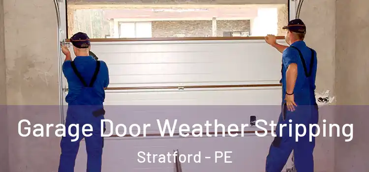  Garage Door Weather Stripping Stratford - PE
