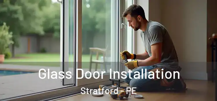 Glass Door Installation Stratford - PE
