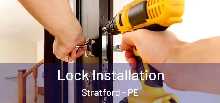  Lock Installation Stratford - PE