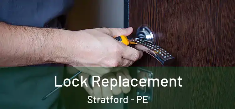  Lock Replacement Stratford - PE