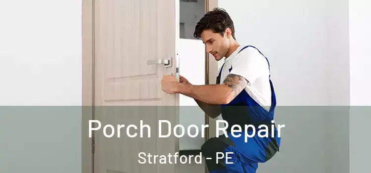  Porch Door Repair Stratford - PE