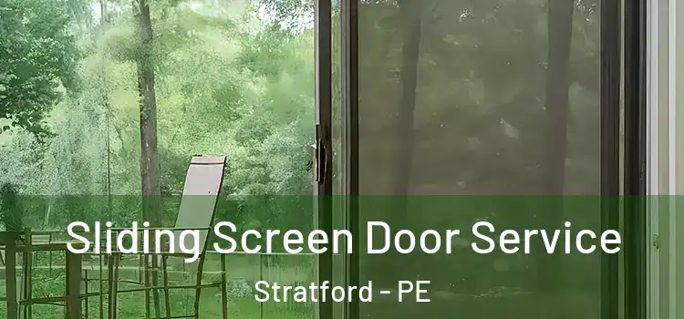 Sliding Screen Door Service Stratford - PE